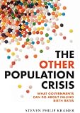 The other population crisis : what governments can do about falling birth rates