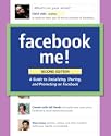 Facebook Me! A Guide to Socializing Sharing and Promoting on Facebook by Dave Awl