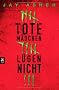 Tote M�dchen l�gen nicht