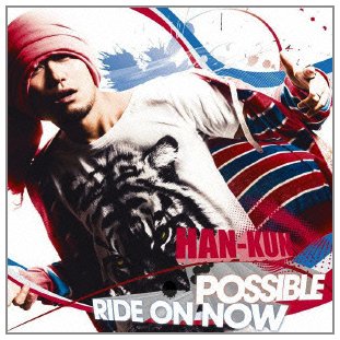 POSSIBLE / RIDE ON NOW【初回盤】 HAN-KUN