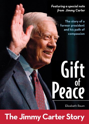 Gift of Peace: The Jimmy Carter Story: The Jimmy Carter Story (ZonderKidz Biography)