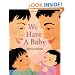 We Have a Baby