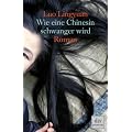 Wie eine Chinesin schwanger wird: Roman