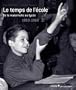 Le Temps de l'�cole De la maternelle au lyc�e : 1880-1960 (Ancien prix �diteur : 45,50 euros)