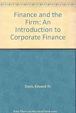Finance and the firm : an introduction to corporate finance