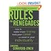 Rules for Renegades: How to Make More Money, Rock Your Career, and Revel in Your Individuality