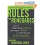 Rules for Renegades: How to Make More Money, Rock Your Career, and Revel in Your Individuality
