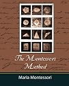 The Montessori Method - Maria Montessori