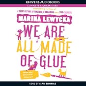 We Are All Made of Glue | [Marina Lewycka]