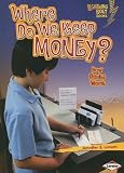 Where Do We Keep Money?: How Banks Work (Lightning Bolt Books: Exploring Economics)
