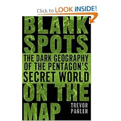 Blank Spots on the Map: The Dark Geography of the Pentagon's Secret World