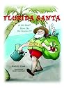 Florida Santa: Is He Real? How Do We Know It?