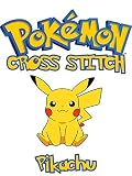 Pokemon Cross Stitch - Pikachu (Pokemon Cross Stitch Collection Book 1) (English Edition)