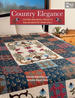 Country Elegance( Cotton and Wool Projects from the Quilted Crow Girls)[COUNTRY ELEGANCE][Paperback]
