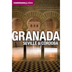 Granada, Seville and Cordoba: Cadogan Guides