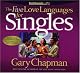 The Five Love Languages for Singles (Chapman, Gary)