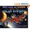 Boy, Were We Wrong About the Solar System