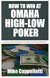 How to Win at Omaha High-Low Poker