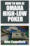 How to Win at Omaha High-Low Poker