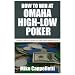 How to Win at Omaha High-Low Poker