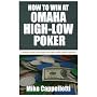 How to Win at Omaha High-Low Poker