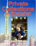 PRIVATE COLLECTIONS IN SHANGHAI
