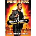 Mike Epps: Under Rated & Never Faded