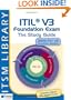 ITIL V3 Foundation Exam: The Study Guide
