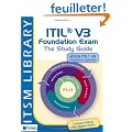 ITIL V3 Foundation Exam: The Study Guide