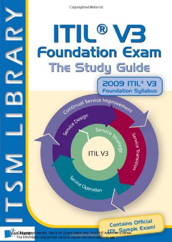 ITIL V3 Foundation Exam: The Study Guide