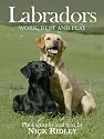 Labradors: Work, Rest and Play
