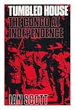 Tumbled house : the Congo at independence