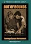 Out of Bounds: Teenage Sexual Harassment (Home Use Version)