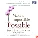 Make the Impossible Possible: One Man's Crusade to Inspire Others to Achieve (Unabridged)