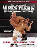 The Professional Wrestlers' Instructional and Workout Guide