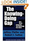 The Knowing-Doing Gap: How Smart Companies Turn Knowledge into Action