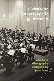 Sächsische Staatskapelle Dresden : complete discography