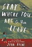 Stay where you are & then leave