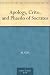 Apology, Crito, and Phaedo of Socrates