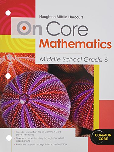 Houghton Mifflin Harcourt On Core Mathematics: Student Worktext Grade 6 2012