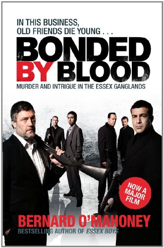 Bonded by Blood: Murder and Intrigue in the Essex Ganglands