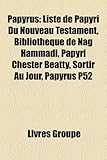Papyrus: Liste de Papyri Du Nouveau Testament, Bibliothque de Nag Hammadi, Papyri Chester Beatty, Sortir Au Jour, Papyrus P52-