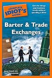 The Complete Idiot's Guide to Barter and Trade Exchanges