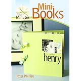 Mini-books (Make It in Minutes)von "Roxi Phillips"