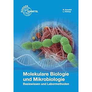 Molekulare Biologie und Mikrobiologie: Basiswissen und Labormethoden