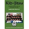 Kid-Jitsu(R): Teaching Children the Art of Brazilian Jiu-Jitsu