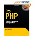Pro PHP: Patterns, Frameworks, Testing & More: Patterns, Frameworks, Testing and More