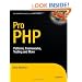Pro PHP: Patterns, Frameworks, Testing & More: Patterns, Frameworks, Testing and More