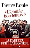 C était le bon temps ! : La bande du Petit Rapporteur