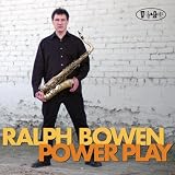 Ralph Bowen Power Play